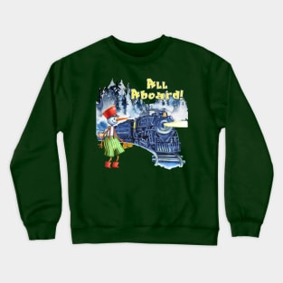 All Aboard the Polar Express Crewneck Sweatshirt